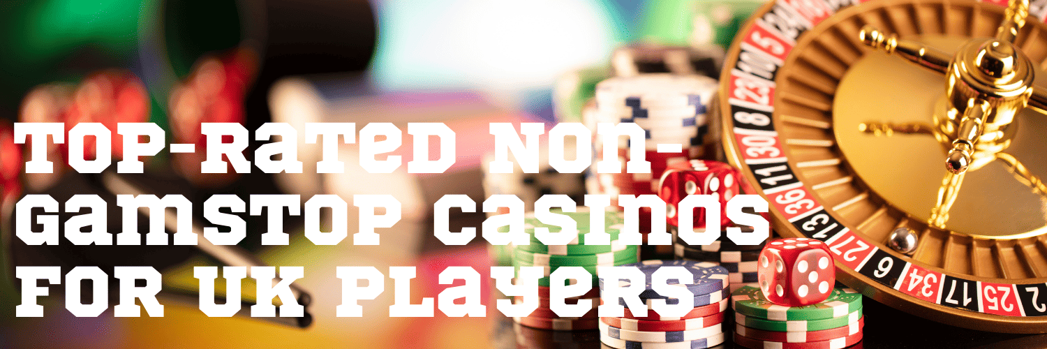 Casinos Not on Gamstop Discover the Best Options